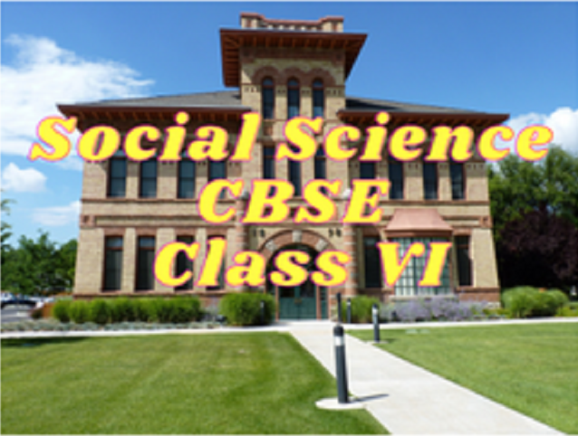 Social Science (CBSE) - Class VI